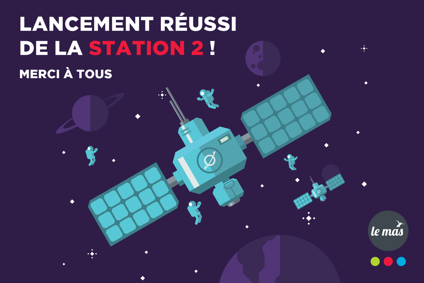 LA STATION 2 : Lancement réussi le 06/07 !