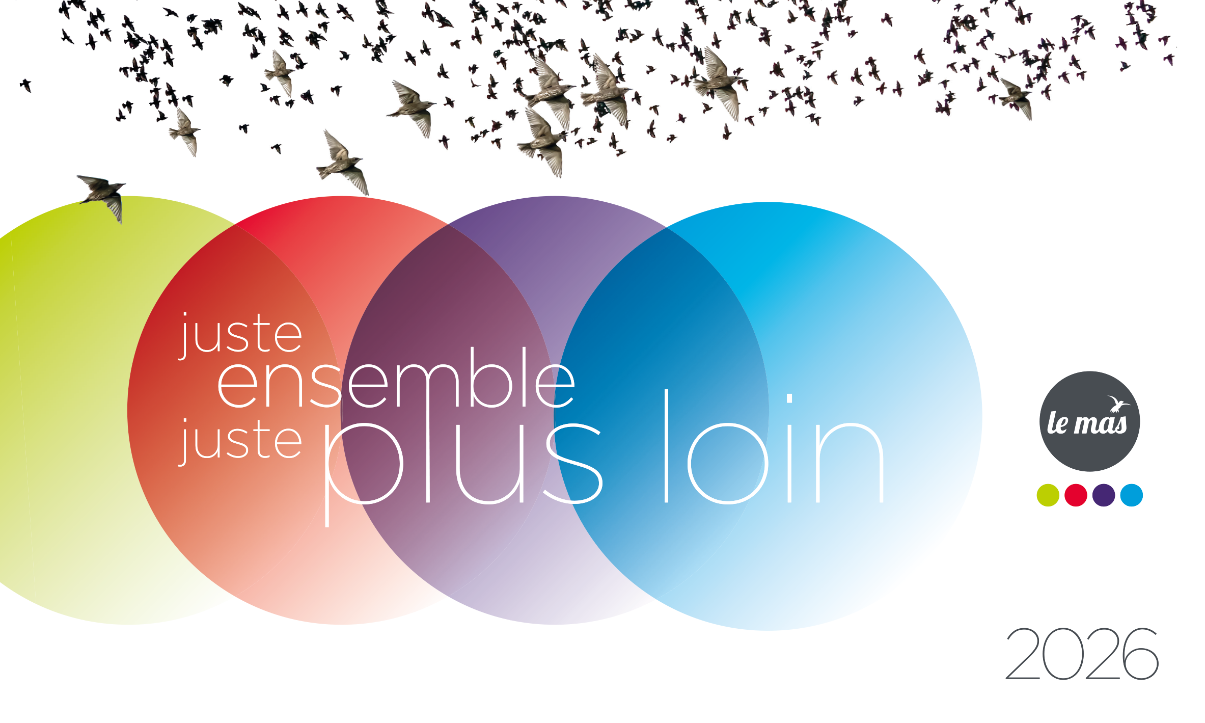 2026 : JUSTE ENSEMBLE, JUSTE PLUS LOIN